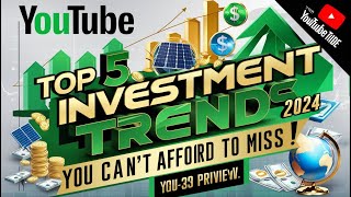 Top 5 Investment Trends for 2024 You Can’t Afford to Miss  Best Investments Explained [upl. by Rycca]