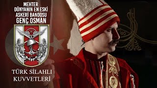 Mehter Dünyanın En Eski Askeri Bandosu  Genç Osman [upl. by Vale]