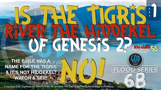 Is The TIGRIS River the HIDDEKEL Rivers From Eden Flood Series 6B [upl. by Chloe]