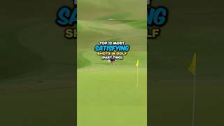 Top 12 Most Satisfying Shots in Golf  Part 2 [upl. by Harehs]