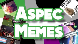 11 Minutes of memes for Asexualsaromantics aroace agender people amp the entire aspec [upl. by Khano]