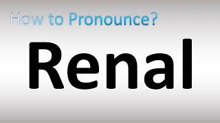 How to Pronounce Renal [upl. by Airetak423]