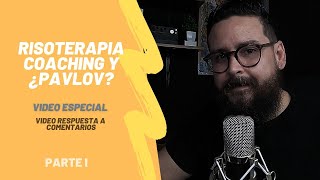 Risoterapia Coaching y ¿Pavlov  Respuestas a comentarios 01 [upl. by Atkins]