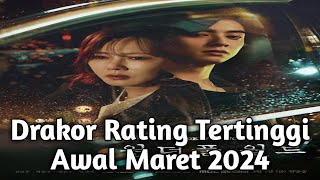 5 Drama Korea Rating Tertinggi Awal Maret 2024 [upl. by Linnea]