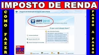 Como Fazer Declaração Imposto de Renda 2019 Passo a Passo [upl. by Haraf]