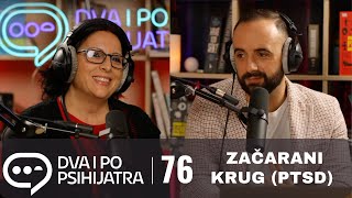 Kako prekinuti začarani krug kompleksne traume PTSD  Dva i po psihijatra S02E02 [upl. by Essila786]