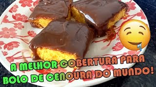 COMO FAZER A MELHOR COBERTURA PARA BOLO DE CENOURA DO MUNDO ComoFazerFacil [upl. by Pearl]