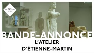 Bandeannonce  Exposition  Latelier dÉtienneMartin [upl. by Lamrert]