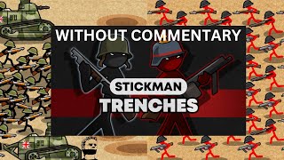 Stickman Trenches 4K 60FPS UHD Without Commentary Episode 344 [upl. by Luing]