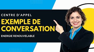 Exemple de Conversation Enregistrée des énergies renouvelables dans un centre dappel [upl. by Osborne]