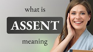 Assent • definition of ASSENT [upl. by Ennire]