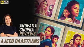 Ajeeb Daastaans  Anupama Chopras Review  Film Companion [upl. by Zolner844]