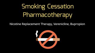 Smoking Cessation Pharmacotherapy  Nicotine Replacement Therapy Varenicline Bupropion [upl. by Aziram]