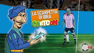 AUTOGOL CARTOON  La scarpetta di Ibra [upl. by Obala]