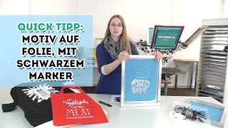 QuickTipp Schwarzer Marker anstelle eines Druckers  Siebdruckfolie [upl. by Otsirave]