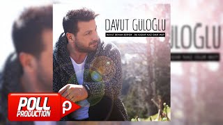 Davut Güloğlu  Oy Sevdam  Official Audio [upl. by Aneloc948]