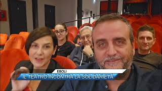 ✅ EBOLI IL TEATRO INCONTA LA SOLIDARIETÀ SUD TV 114 [upl. by June]