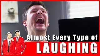 Almost Every Type of Laughing [upl. by Olympe]