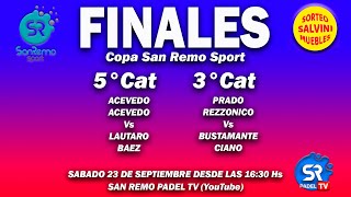 Finales de 5° y 3° Cat Torneo de PADEL Copa quotSan Remo Sportquot [upl. by Maribelle]