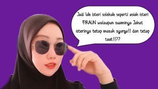 jadilah isteri solehah seperti asih isteri Firaun walaupun suaminya jahatasiah tetap taat [upl. by Everson]