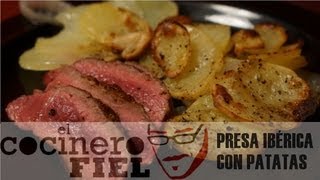 EL COCINERO FIEL 435 PRESA IBÉRICA CON PATATAS [upl. by Baese]