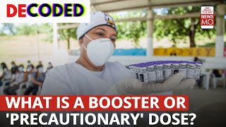 Booster Dose What Is It And Why Should You Consider Taking This Precautionary Dose  Decoded [upl. by Edeline]