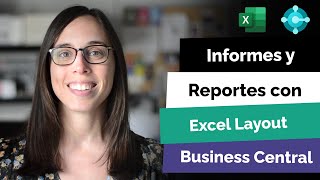 Reporting e informes con Excel Layout en Microsoft Dynamics 365 Business Central [upl. by Iturk]