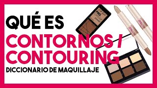 QUE ES EL CONTORNO  CONTOURING  VISAGISMO  DICCIONARIO DE MAQUILLAJE [upl. by Anitsyrk]