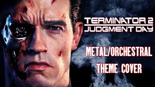 Terminator 2  Main theme EPIC MetalOrchestral Cover [upl. by Baer394]