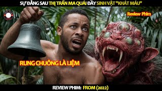 Review Phim Sự Thật Đằng Sau Thị Trấn Ma Quái Đầy SInh Vật Khát Máu [upl. by Jaffe]