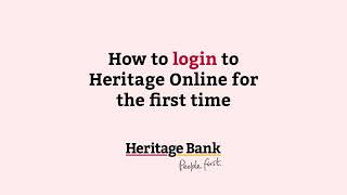 How to login for the first time  Heritage Bank [upl. by Karilla]