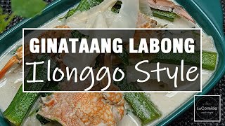 TAMBO sa GATA  PAANO GUMAWA NG GINATAANG LABONGILONGGO STYLE Crabs amp bamboo shoot with coco milk [upl. by Gorlin]