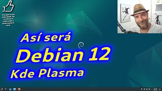 Así será Debian 12 Kde Plasma ¡¡¡Sencillamente exquisito [upl. by Aunson]