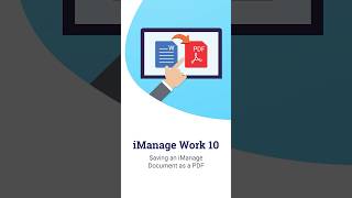 Saving an iManage Document as a PDF imanage legaltech [upl. by Ecienahs]