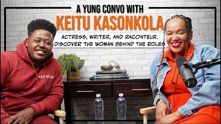 Ep 34 The Multifaceted Talent Get To Know Keitu Kasonkola Actress Writer And Raconteur [upl. by Tyrone418]