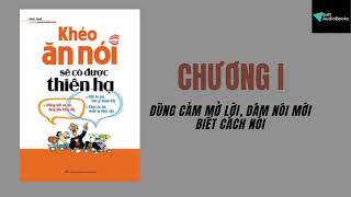 Sách nói Khéo ăn nói sẽ có được thiên hạ Chương 1  DÁM NÓI CHUYỆN NẮM VỮNG KỸ NĂNG GIAO TIẾP [upl. by Cai]