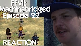 Final Fantasy 7 Machinabridged FF7MA  Ep 22 REACTION [upl. by Andree78]