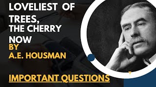 Important Questions amp Answers quotLoveliest of Trees The Cherry Nowquot by AE Housman [upl. by Urdna]