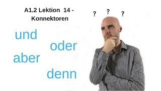 Deutschkurs A12 Lektion 14  Konnektoren [upl. by Ynnavoeg24]