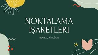 NOKTALAMA İŞARETLERİ NOKTALI VİRGÜL [upl. by Atikihc]