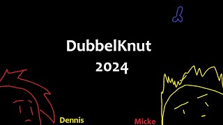 dubbelknut 2024 [upl. by Gonta]