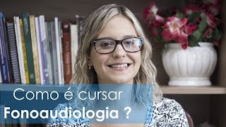 COMO É A FACULDADE DE FONOAUDIOLOGIA [upl. by Aplihs]