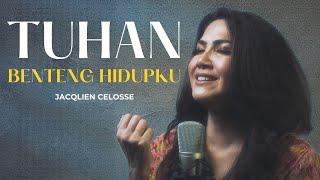 Tuhan Benteng Hidupku  Jacqlien Celosse Official Music Video [upl. by Janis]