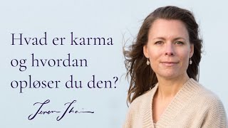 Hvad er karma og hvordan opløser du den Teresa Thaning [upl. by Linsk2]