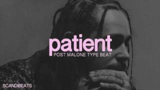 Post Malone  Patient Türkçe Altyazılı [upl. by Trub]