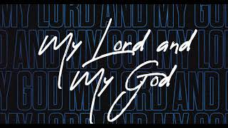 My Lord and My God [upl. by Persons]