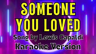 Someone You Loved  🎤Karaoke Version🎶 [upl. by Stine]