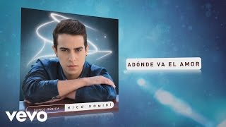 Nico Domini  Adónde va el amor Pseudo Video [upl. by Cesya]