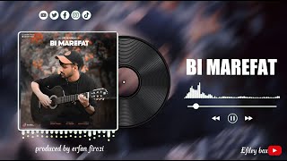 Erfan Firozi  Bi Marefat Official Audio [upl. by Fonda34]