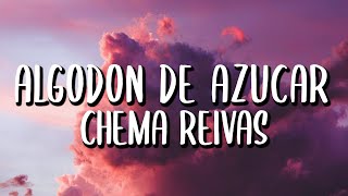 Chema Rivas  Algodón de Azúcar LetraLyrics [upl. by Tuneberg839]